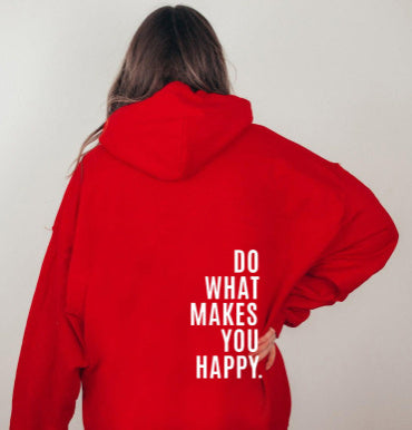 Loose Sport Hoodie Do What Makes You Happy Print Sweatshirt Hooded Clothing